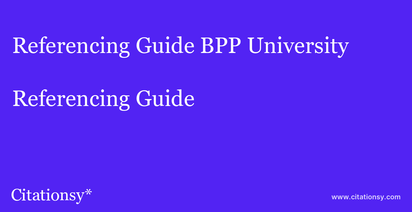Referencing Guide: BPP University